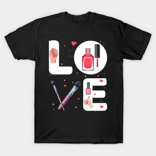 Nail Technician Love Nail Tech Lover Manicurist T-Shirt